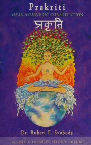 Cover of Prakriti: Your Ayurvedic Constitution by Robert E. Svoboda